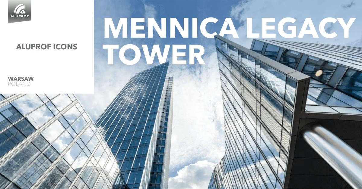Mennica Legacy Tower – ein Bürohaus der höchsten Klasse mit Fassade von Aluprof