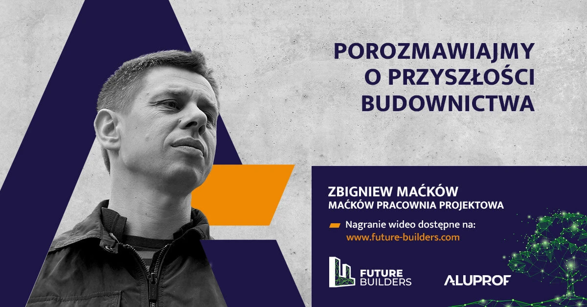 Spotkanie z cyklu „Future Builders”: Zbigniew Maćków namawia do zagęszczania miast