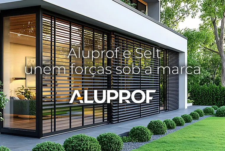 Aluprof e Selt unem forças