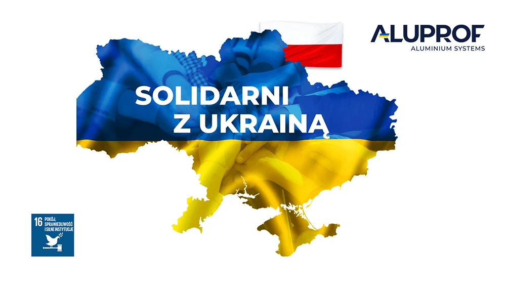 Solidarni z Ukrainą – stanowisko Aluprof SA w związku z wojną w Ukrainie