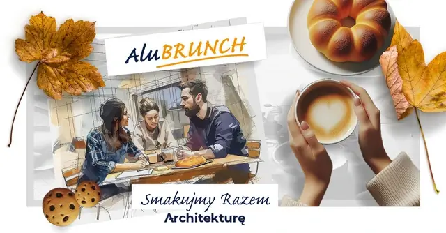 Zgłoś swoją pracownię do projektu „AluBrunch: Smakujmy razem architekturę”