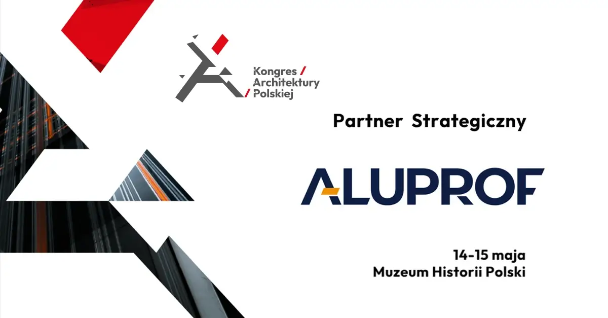 Aluprof partnerem największego wydarzenia architektonicznego tego roku