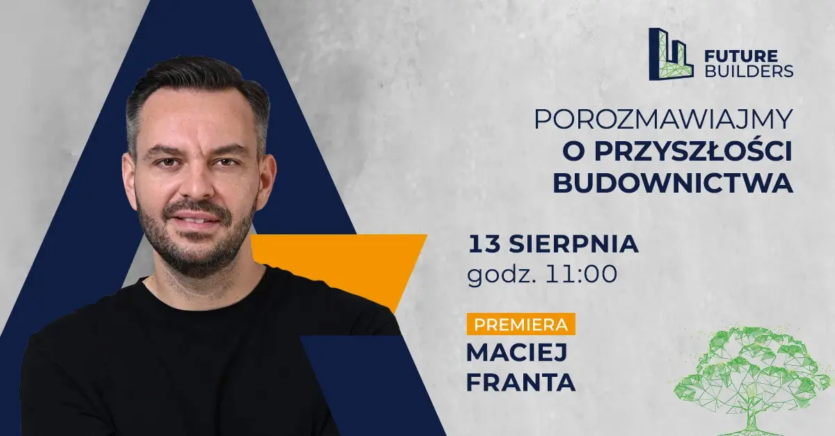 Głos pokolenia młodych architektów, czyli Maciej Franta gościem rozmowy z cyklu Future Builders