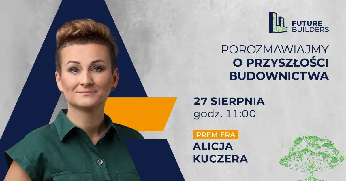 Zielona strona budownictwa – Alicja Kuczera gościem spotkania z cyklu Future Builders